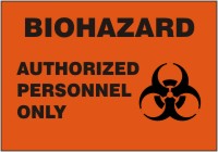 Biohazard Authorized Personnel Only (W/Graphic) Dura Fiberglass 7